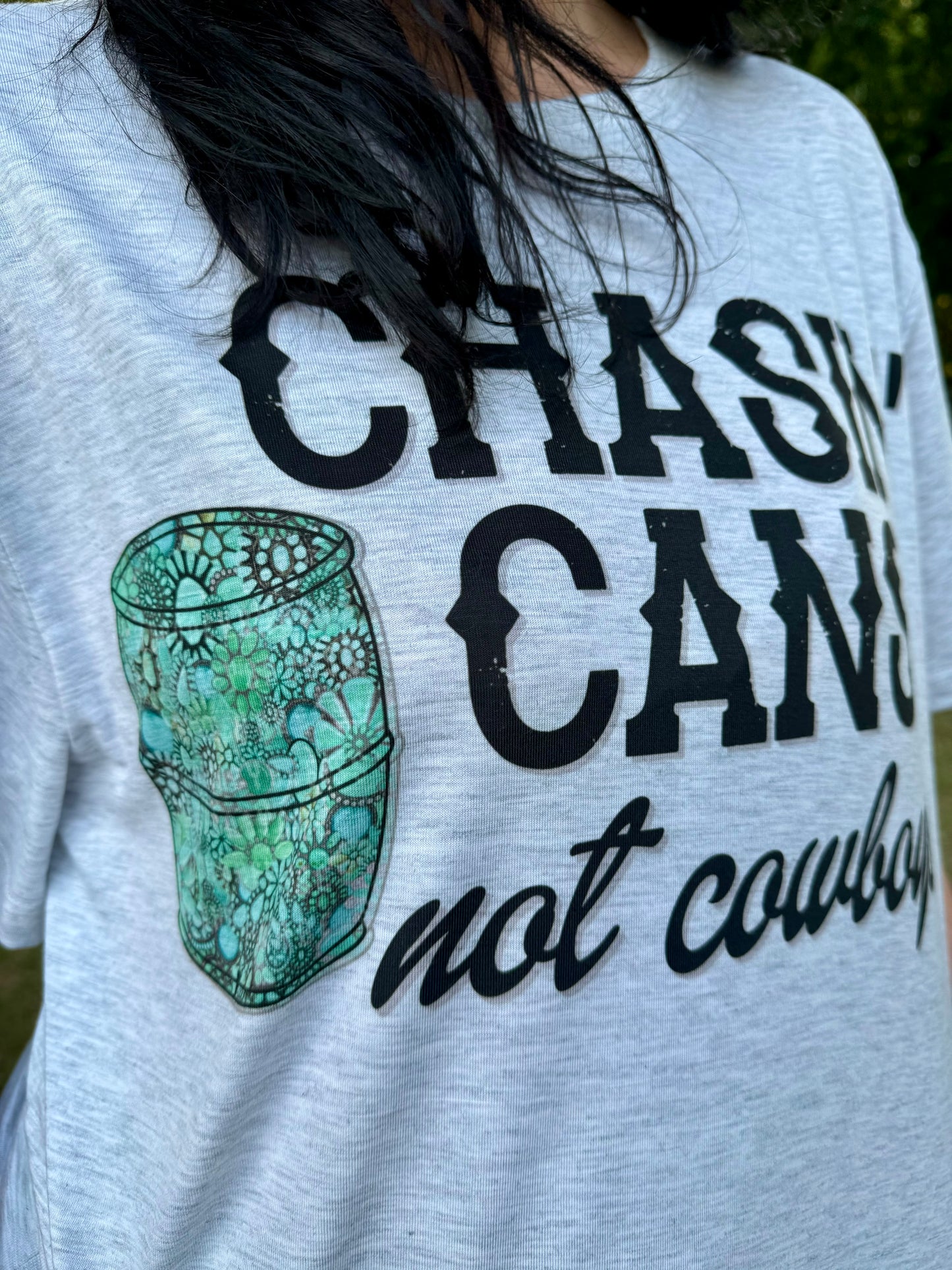 Chasin Cans Not Cowboys Tee